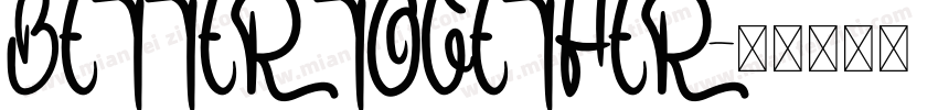 BETTER TOGETHER字体转换